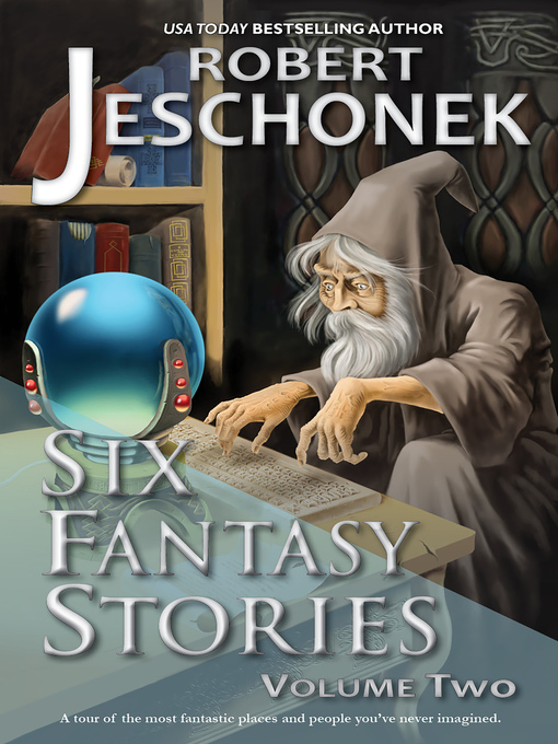 Title details for Six Fantasy Stories Volume Two by Robert Jeschonek - Available